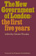 The new government of London : the first five years /