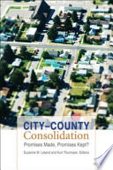 City-county consolidation : promises made, promises kept? /