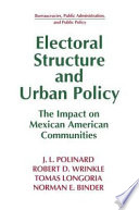 Electoral structure and urban policy : the impact on Mexican American communities /