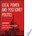 Local power and post-Soviet politics /