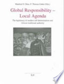 Global responsibility - local agenda : the legitimacy of modern self-determination and African traditional authority /