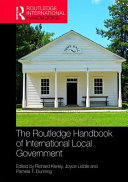 The Routledge handbook of international local government /