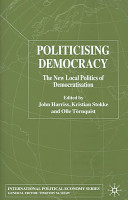 Politicising democracy : the new local politics and democratisation /