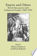 Empire and others : British encounters with indigenous peoples, 1600-1850 /