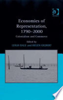 Economies of representation, 1790-2000 : colonialism and commerce /