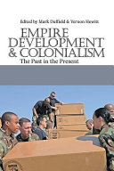 Empire, development & colonialism : the past in the present /