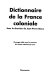 Dictionnaire de la France coloniale /