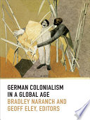 German colonialism in a global age /