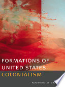 Formations of United States colonialism /