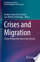 Crises and Migration : Critical Perspectives from Latin America /