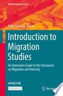 Introduction to Migration Studies : An Interactive Guide to the Literatures on Migration and Diversity /