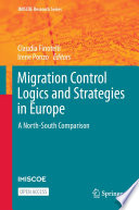 Migration Control Logics and Strategies in Europe : A North-South Comparison /