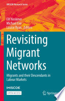 Revisiting Migrant Networks : Migrants and their Descendants in Labour Markets /