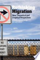 Rethinking migration : new theoretical and emperical perspectives /