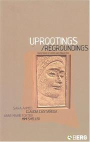 Uprootings/regroundings : questions of home and migration /