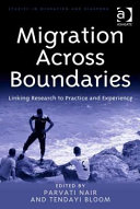 Migration across boundaries : linking research to practice and experience /