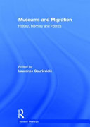 Museums and migration : history, memory and politics /