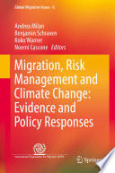 Migration, risk management and climate change : evidence and policy responses. /