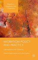 Migration policy and practice : interventions and solutions /
