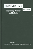 The migration reader : exploring politics and policies /