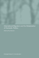 International migration and the globalization of domestic politics /