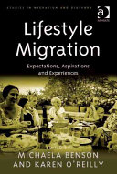 Lifestyle migration : expectations, aspirations and experiences /