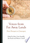 Voices from far away lands : from divergent to convergent /