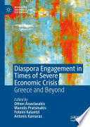 Diaspora Engagement in Times of Severe Economic Crisis : Greece and Beyond /