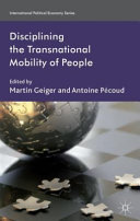Disciplining the transnational mobility of people /