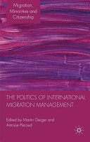 The politics of international migration management /