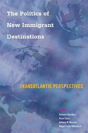 The politics of new immigrant destinations : transatlantic perspectives /