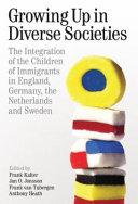 Growing up in diverse societies : the integration of the children of immigrants in England, Germany, the Netherlands and Sweden /