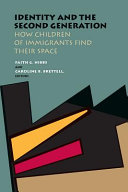 Identity and the second generation : how children of immigrants find their space /
