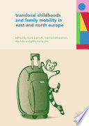 Translocal childhoods and family mobility in East and North Europe /