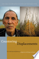 Countering displacements : the creativity and resilience of indigenous and refugee-ed peoples /