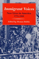 Immigrant voices : new lives in America, 1773-1986 /
