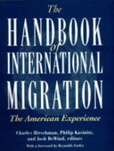 The handbook of international migration : the American experience /