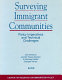 Surveying immigrant communities : policy imperatives and technical challenges /