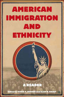 American immigration and ethnicity : a reader /