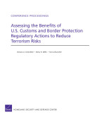 Assessing the benefits of U.S. Customs and Border Protection regulatory actions to reduce terrorism risks /