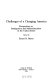 Challenges of a changing America : perspectives on immigration and multiculturalism in the United States /