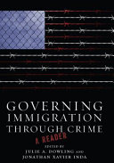 Governing immigration through crime : a reader /