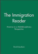 The immigration reader : America in a multidisciplinary perspective /