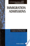 Immigration admissions : the search for workable policies in Germany and the United States /