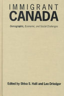 Immigrant Canada : demographic, economic, and social challenges /