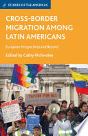 Cross-Border Migration among Latin Americans : European Perspectives and Beyond /