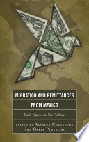 Migration and remittances from Mexico : trends, impacts, and new challenges /