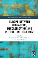 Europe between migrations, decolonization and integration (1945-1992 /