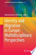 Identity and migration in Europe : multidisciplinary perspectives /