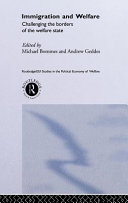 Immigration and welfare : challenging the borders of the welfare state /